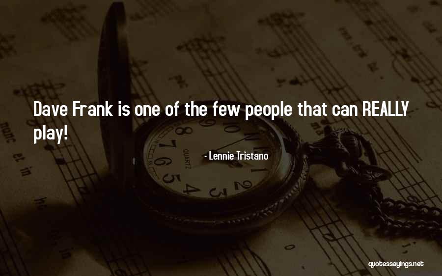 Lennie's Quotes By Lennie Tristano