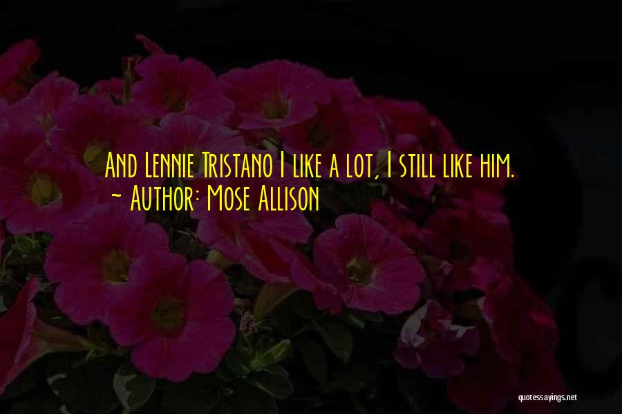 Lennie's Quotes By Mose Allison