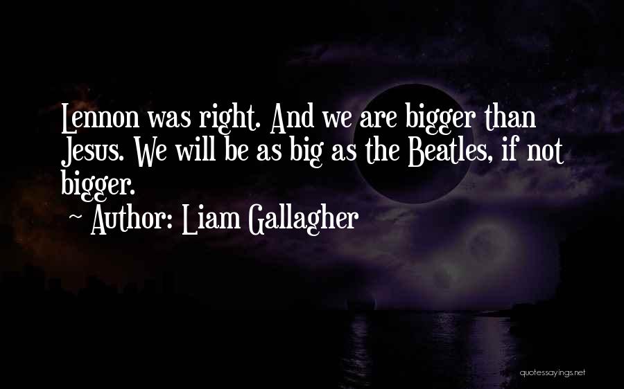 Lennon Quotes By Liam Gallagher