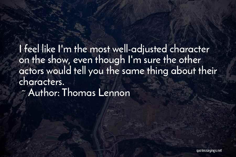 Lennon Quotes By Thomas Lennon