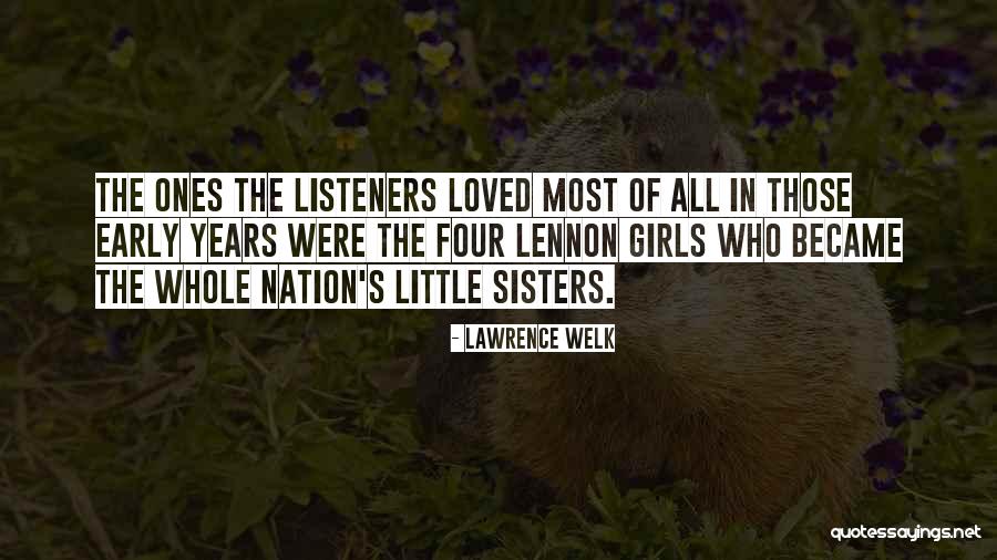 Lennon Sisters Quotes By Lawrence Welk Lennon Sisters Quotes By Lawrence Welk