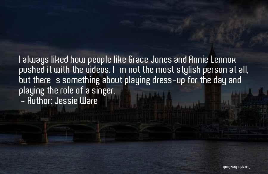 Lennox Jones Quotes By Jessie Ware