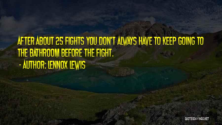 Lennox Quotes By Lennox Lewis