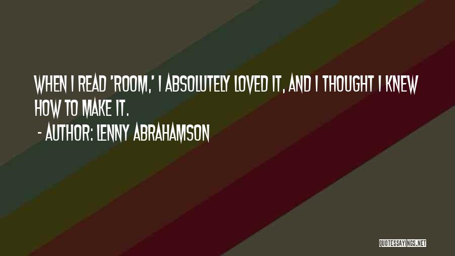 Lenny Abrahamson Quotes 521727