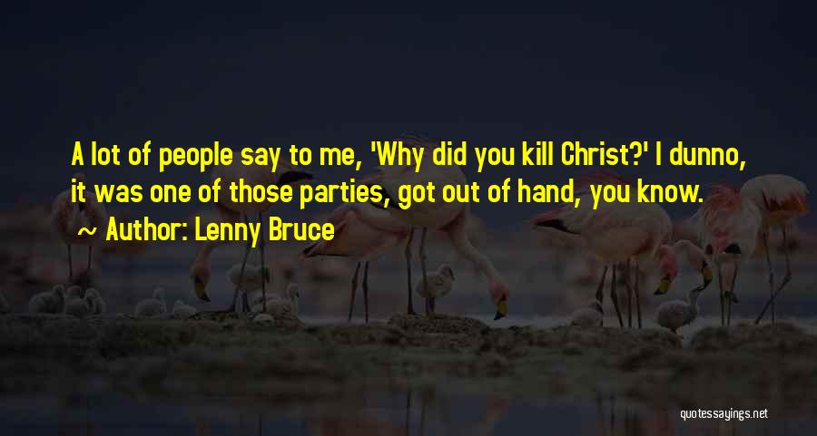 Lenny Bruce Quotes 1980776