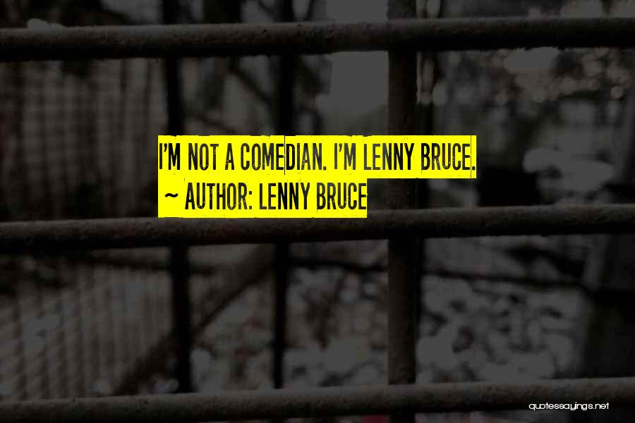 Lenny Bruce Quotes 427910