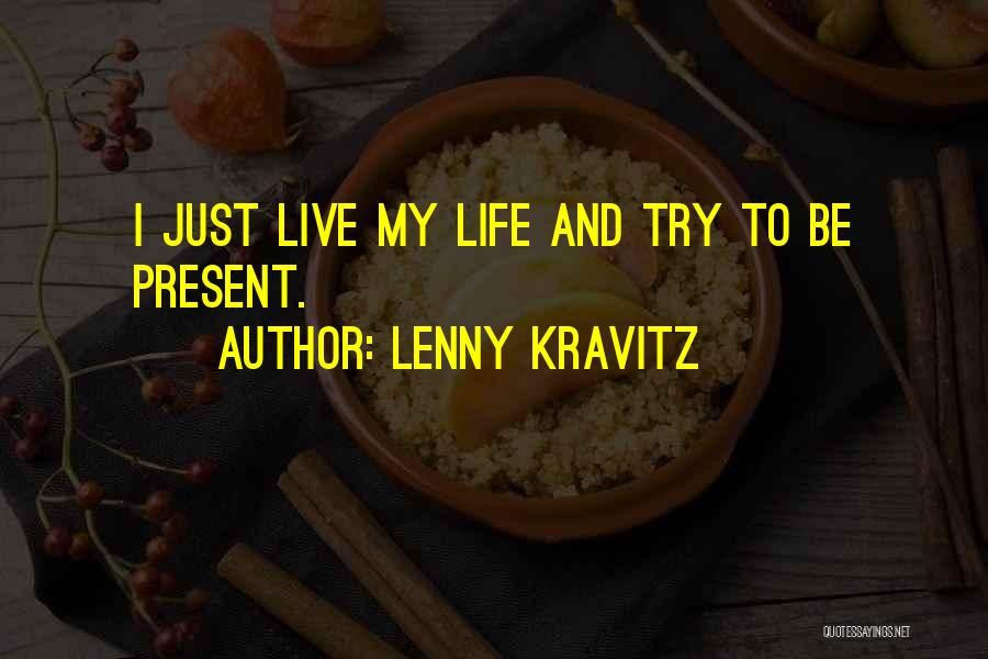 Lenny Kravitz Quotes 1079932