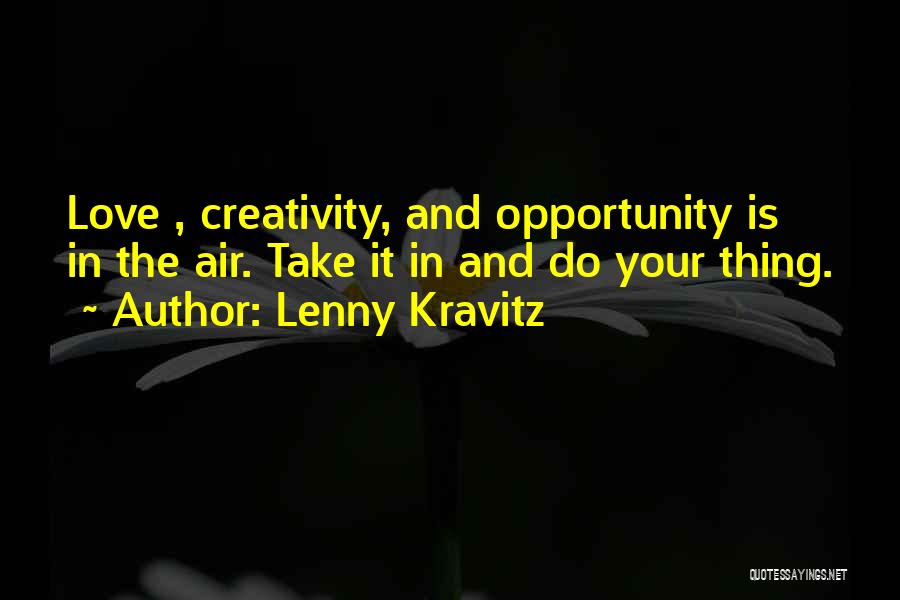 Lenny Kravitz Quotes 1341250