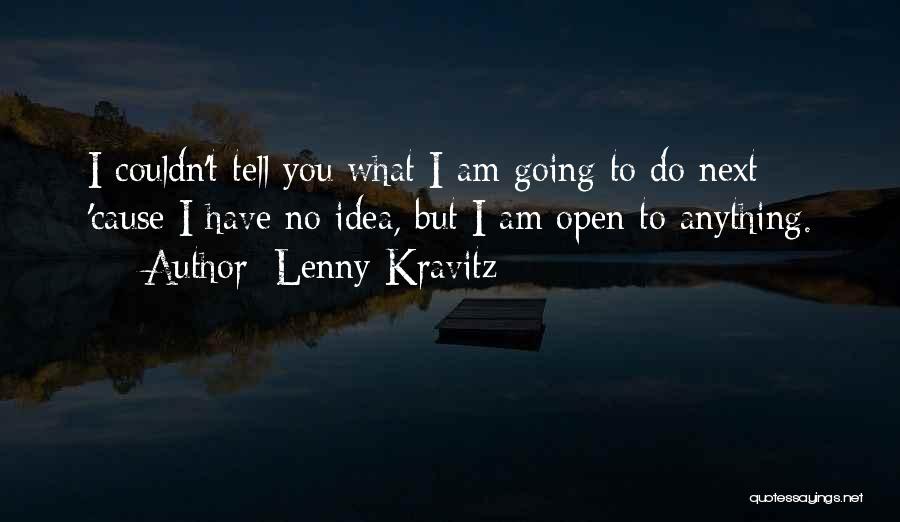 Lenny Kravitz Quotes 1750091