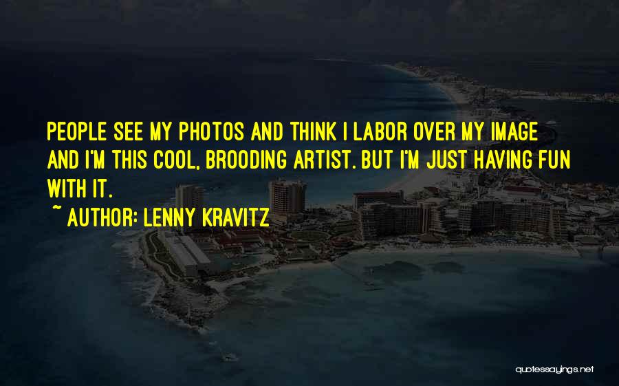 Lenny Kravitz Quotes 1800098