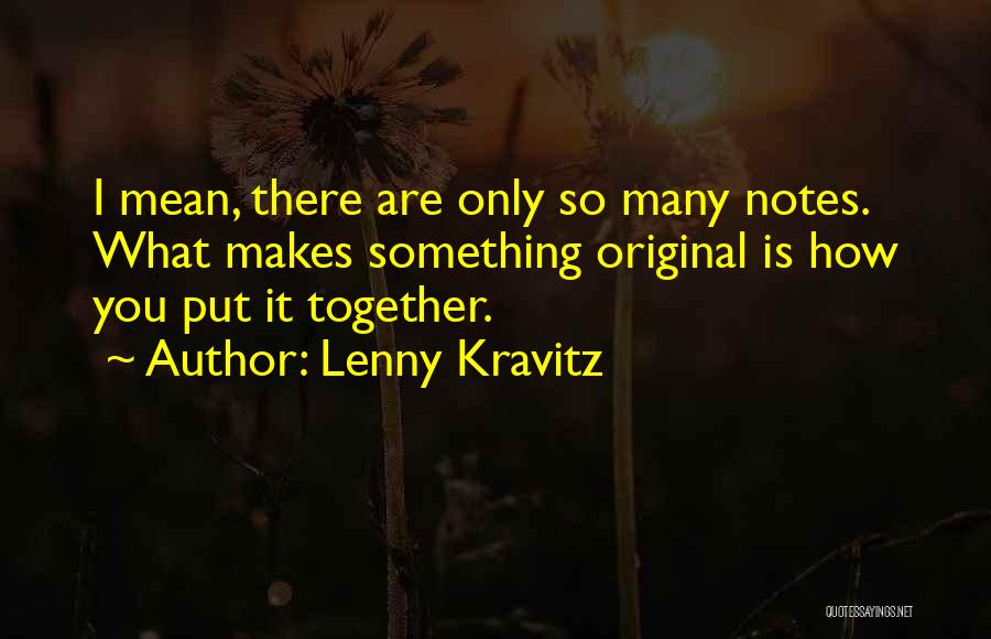 Lenny Kravitz Quotes 2254578