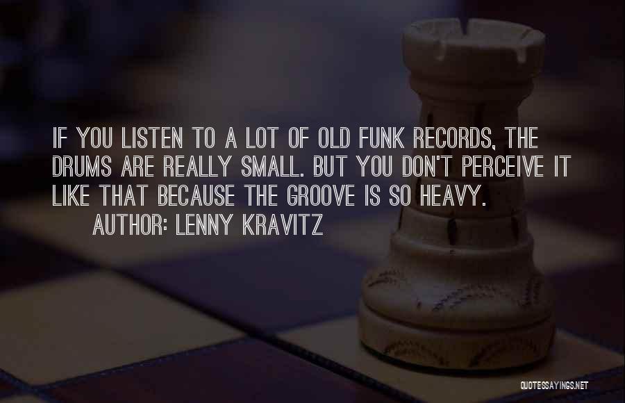 Lenny Kravitz Quotes 245333