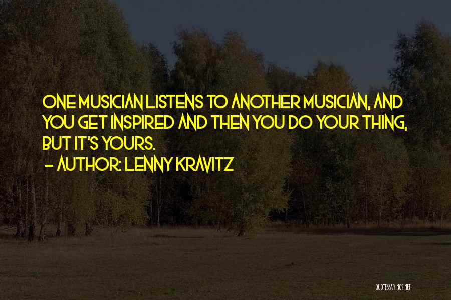 Lenny Kravitz Quotes 460262