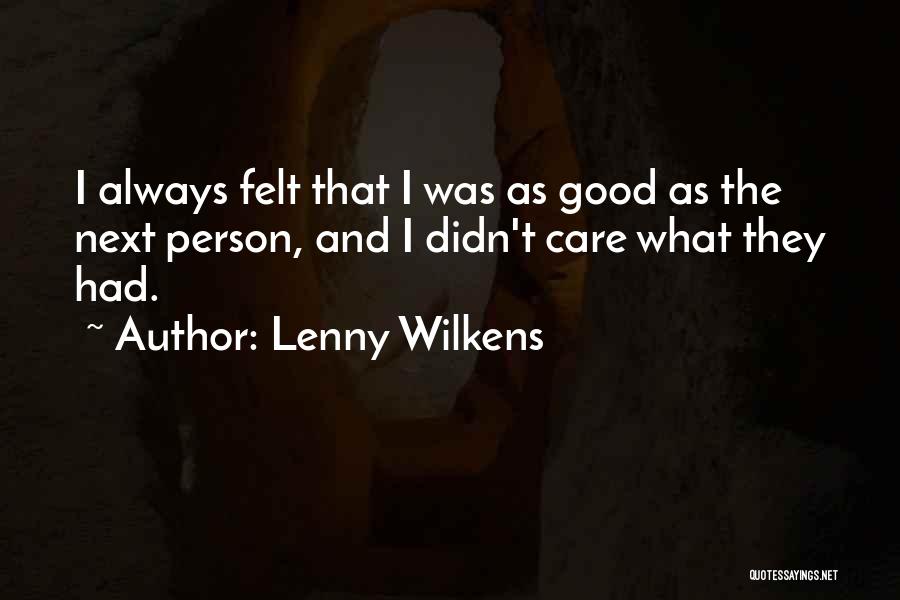 Lenny Wilkens Quotes 792704