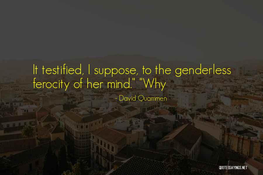 Lenoble Martye Quotes By David Quammen Lenoble Martye Quotes By David Quammen
