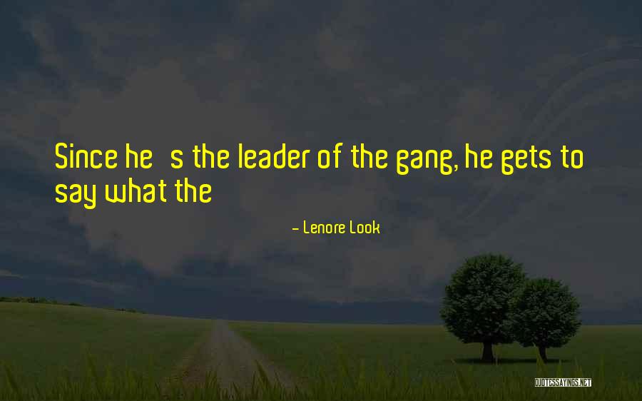 Lenore Look Quotes 295314