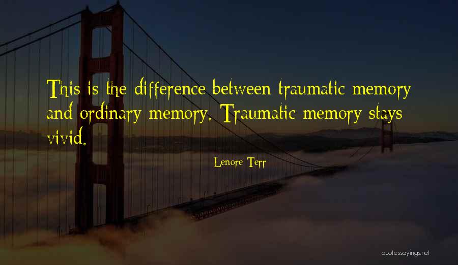 Lenore Terr Quotes 615730 Lenore Terr Quotes 615730