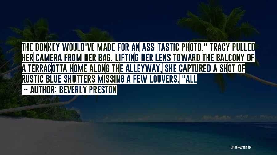 Lens Camera Quotes By Beverly Preston
