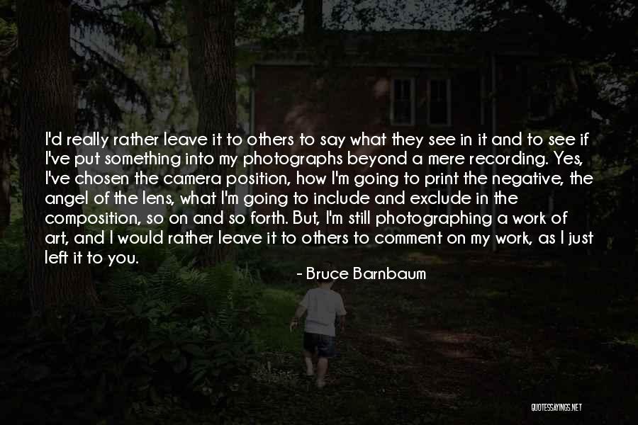 Lens Camera Quotes By Bruce Barnbaum Lens Camera Quotes By Bruce Barnbaum