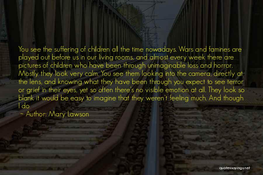 Lens Camera Quotes By Mary Lawson