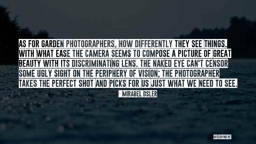 Lens Camera Quotes By Mirabel Osler Lens Camera Quotes By Mirabel Osler