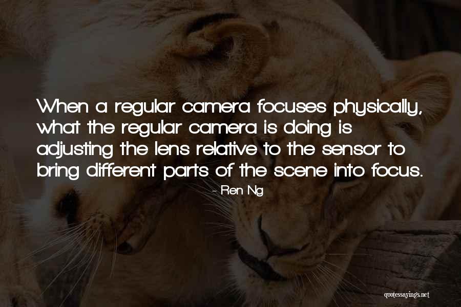 Lens Camera Quotes By Ren Ng Lens Camera Quotes By Ren Ng