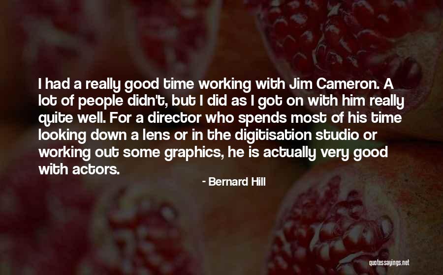 Lens Quotes By Bernard Hill