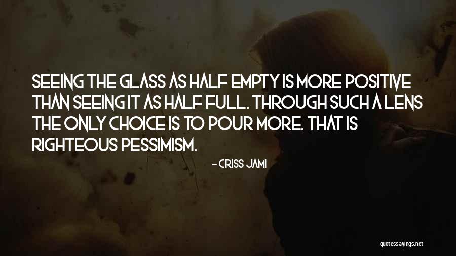 Lens Quotes By Criss Jami