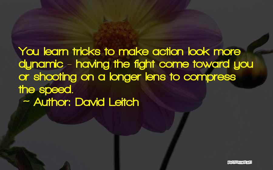 Lens Quotes By David Leitch
