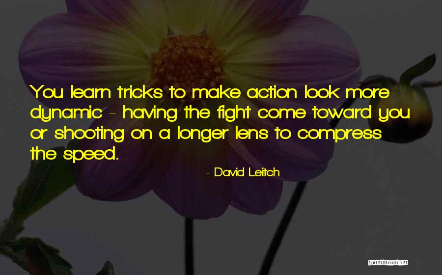 Lens Quotes By David Leitch