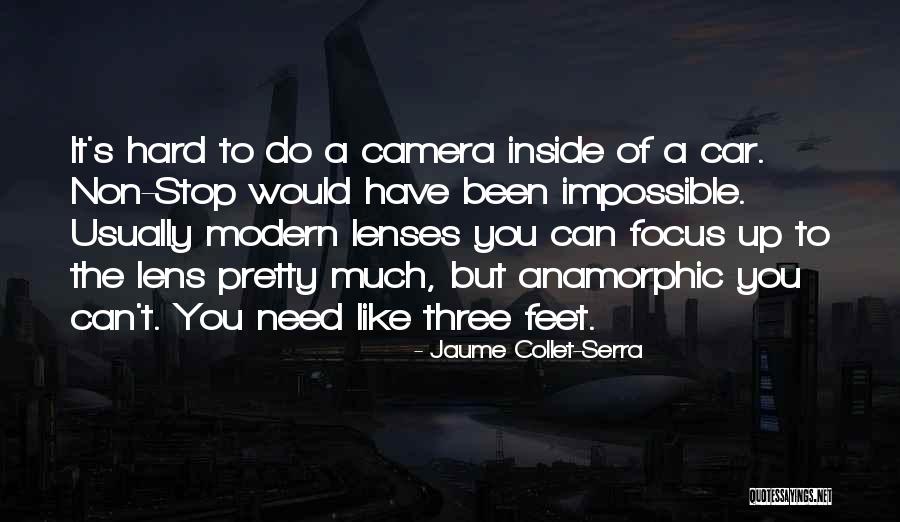 Lens Quotes By Jaume Collet-Serra