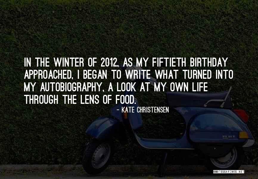 Lens Quotes By Kate Christensen