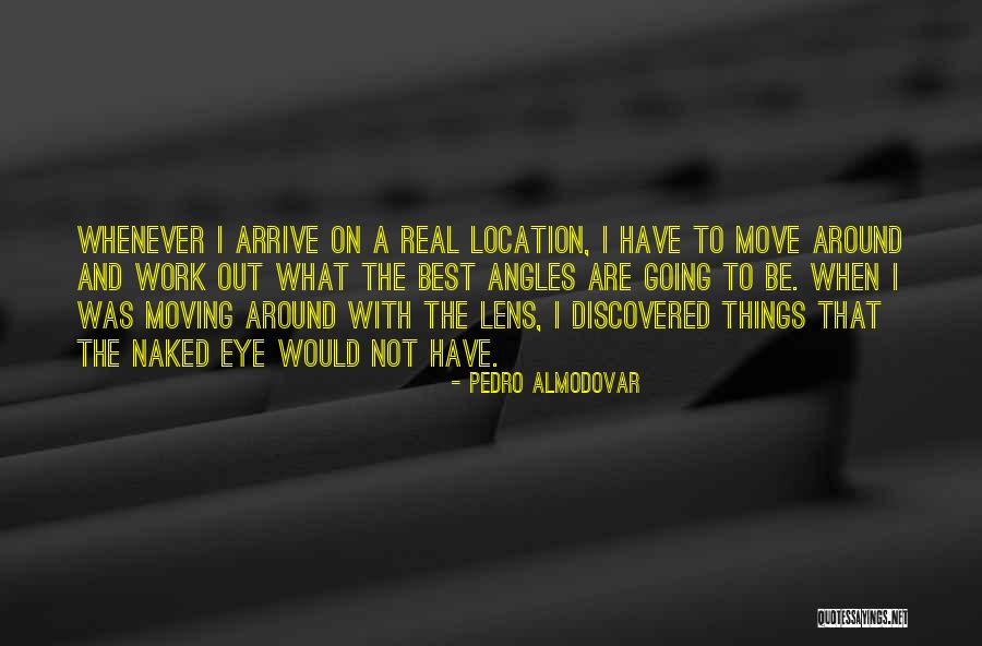 Lens Quotes By Pedro Almodovar