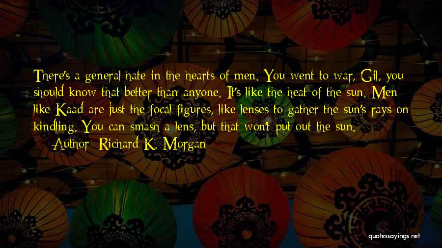 Lens Quotes By Richard K. Morgan
