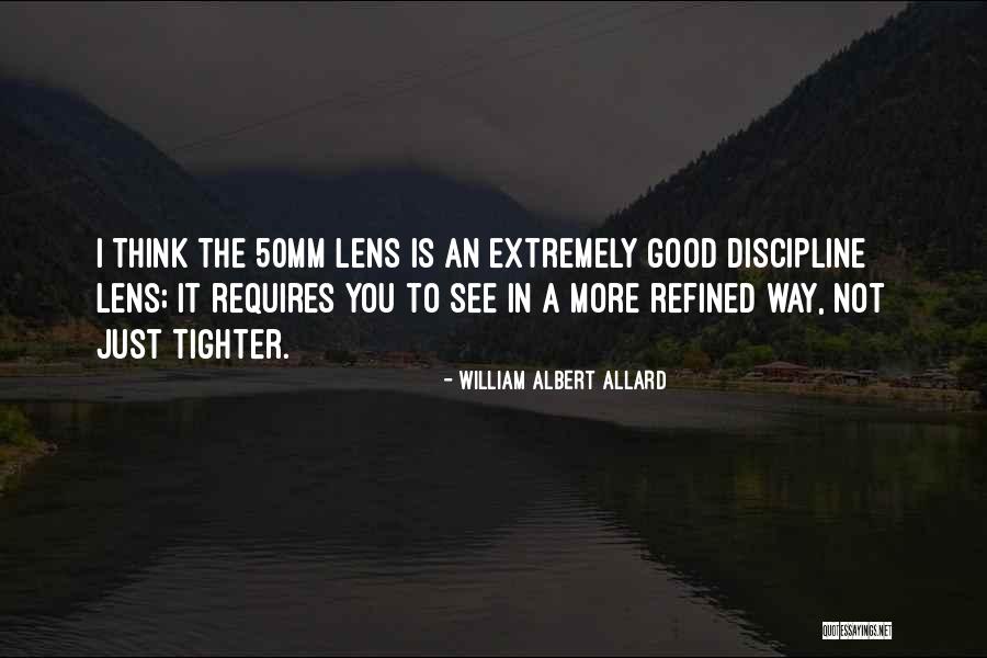 Lens Quotes By William Albert Allard