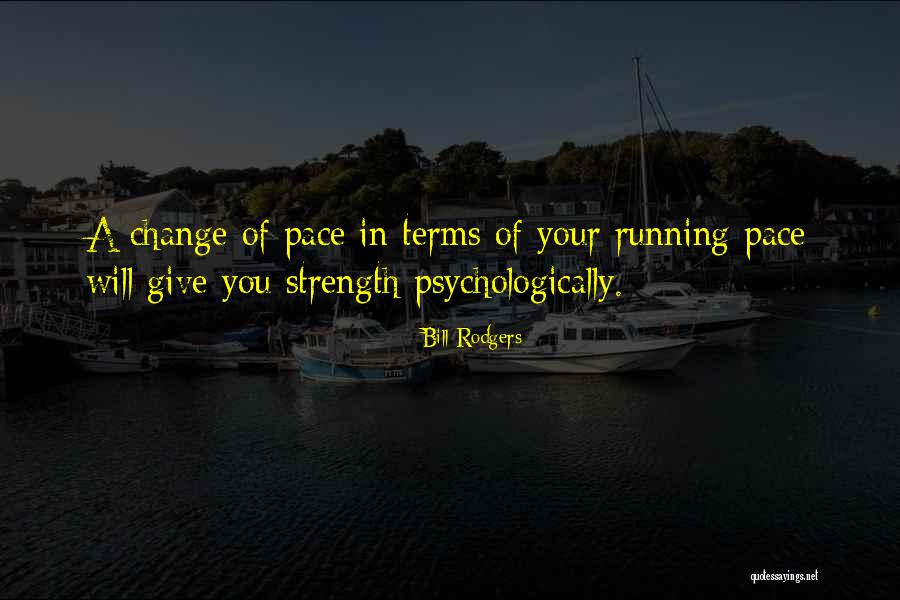 Lenschanger Quotes By Bill Rodgers Lenschanger Quotes By Bill Rodgers