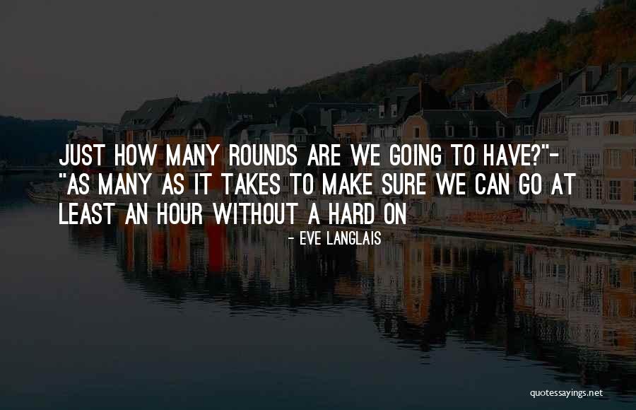 Lenscrafters Hours Quotes By Eve Langlais Lenscrafters Hours Quotes By Eve Langlais
