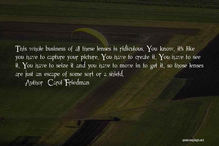 Lenses Quotes By Carol Friedman