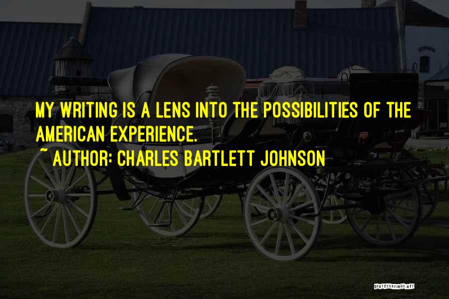 Lenses Quotes By Charles Bartlett Johnson