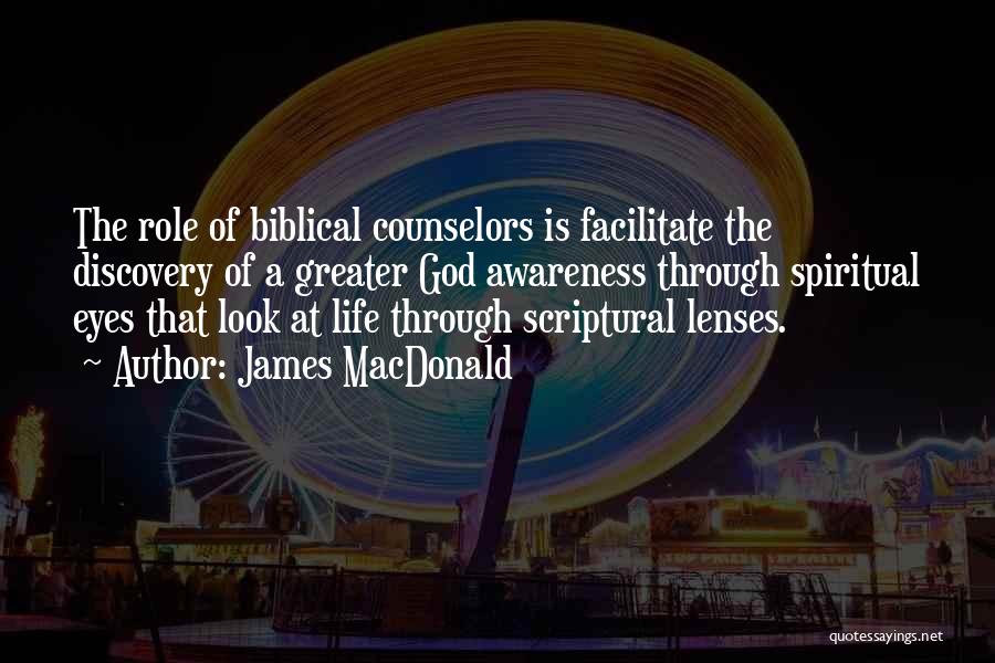 Lenses Quotes By James MacDonald