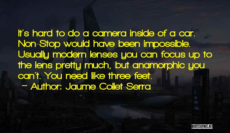 Lenses Quotes By Jaume Collet-Serra