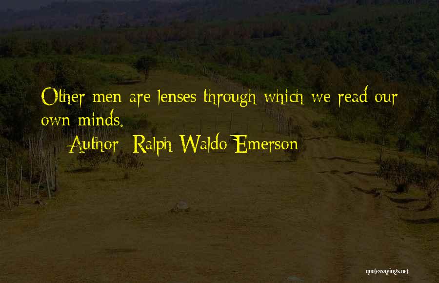 Lenses Quotes By Ralph Waldo Emerson