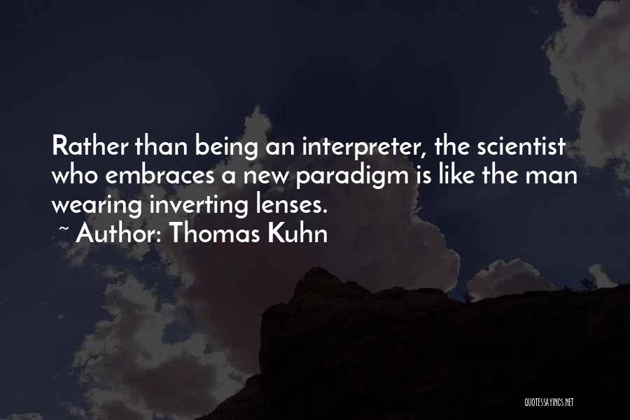 Lenses Quotes By Thomas Kuhn