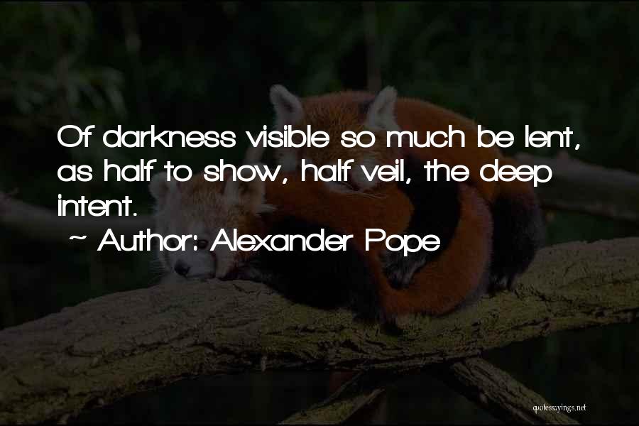 Lent Quotes By Alexander Pope