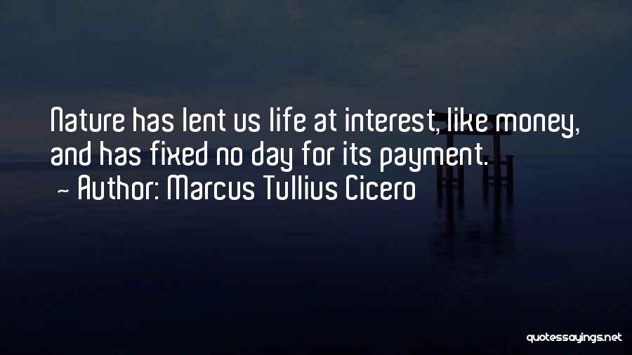 Lent Quotes By Marcus Tullius Cicero