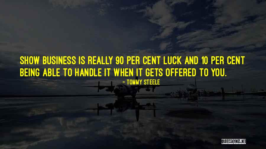 Lentas Transportieri Quotes By Tommy Steele Lentas Transportieri Quotes By Tommy Steele
