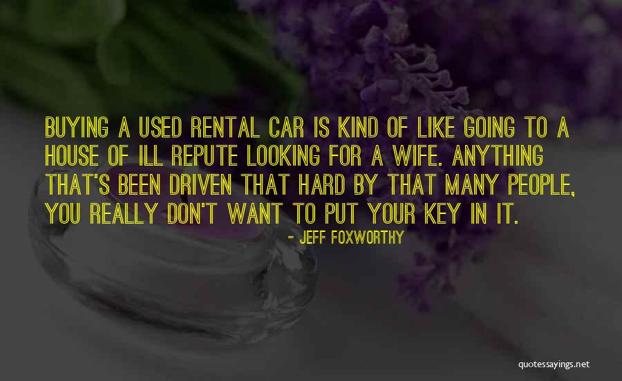 Lentheric Quotes By Jeff Foxworthy Lentheric Quotes By Jeff Foxworthy