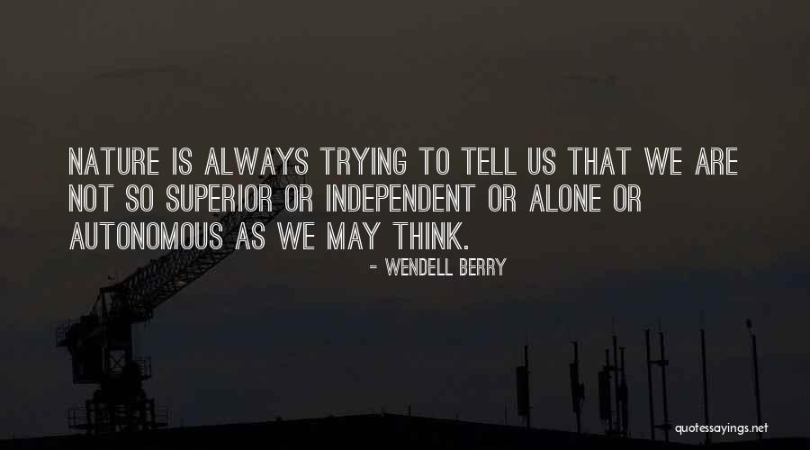 Lentretien Quotes By Wendell Berry Lentretien Quotes By Wendell Berry