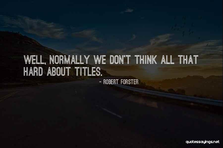 Lenzen Chaska Quotes By Robert Forster Lenzen Chaska Quotes By Robert Forster