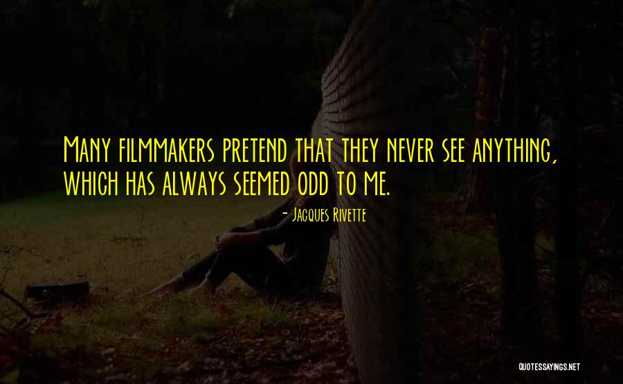 Lenzmeier Family Practice Quotes By Jacques Rivette Lenzmeier Family Practice Quotes By Jacques Rivette